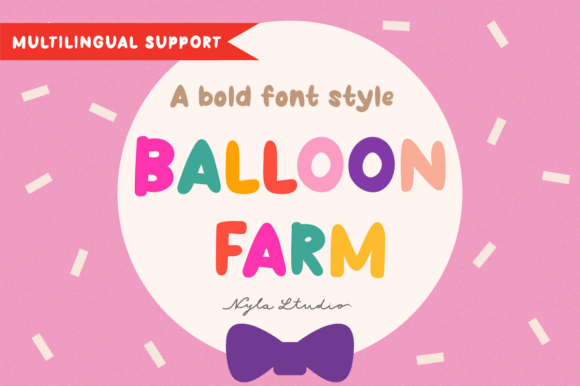 Balloon Farm: A Playful Display Font That Sticks in Fast-Scrolling Feeds