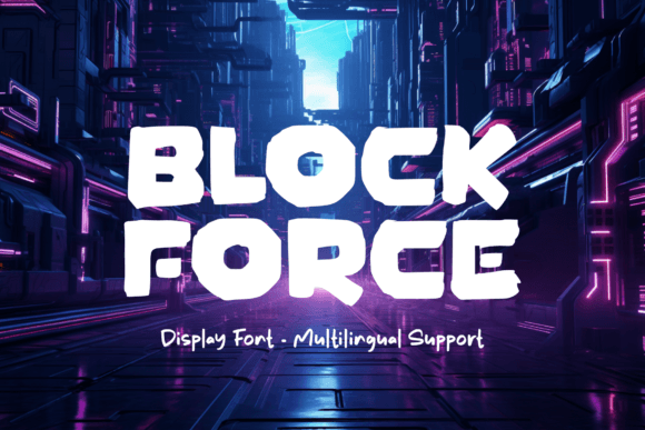 Block Force: Bold, Unapologetic, and Built for Impact